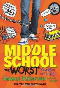 Middle School: The Worst Years of My Life