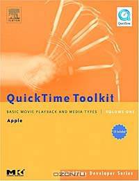 QuickTime Toolkit Volume One : Basic Movie Playback and Media Types (Quicktime Developer Series)