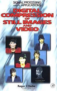 Digital Compression of Still Images and Video (Signal Processing and Its Application)