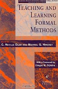 Teaching and Learning Formal Methods (Library and Information Science Series)