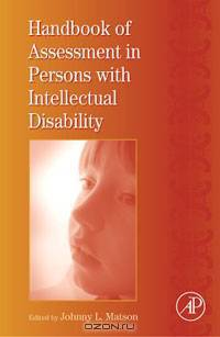 International Review of Research in Mental Retardation, Volume 34: Handbook of Assessment in Persons with Intellectual Disability
