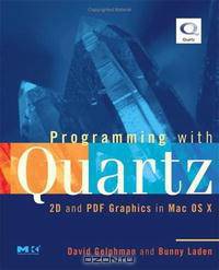 Programming with Quartz: 2D and PDF Graphics in Mac OS X (The Morgan Kaufmann Series in Computer Graphics)