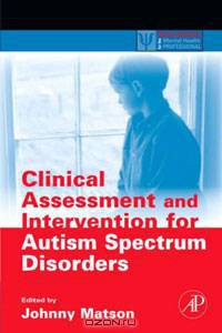 Clinical Assessment and Intervention for Autism Spectrum Disorders