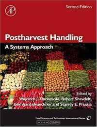Postharvest Handling, Second Edition: A Systems Approach (Food Science and Technology)