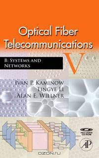 Optical Fiber Telecommunications VB: Systems and Networks