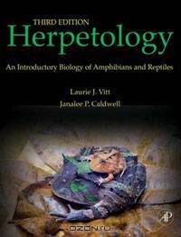 Herpetology, Third Edition: An Introductory Biology of Amphibians and Reptiles