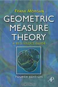 Geometric Measure Theory, Fourth Edition: A Beginner