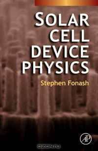 Solar Cell Device Physics, Second Edition