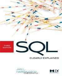 SQL Clearly Explained, Third Edition (The Morgan Kaufmann Series in Data Management Systems)