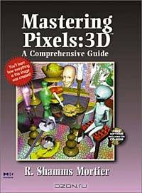 Mastering Pixels: 3d a Comprehensive Guide