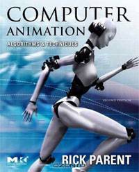 Computer Animation, Second Edition: Algorithms and Techniques