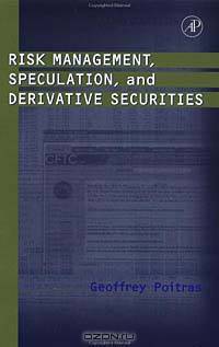 Risk Management, Speculation, and Derivative Securities