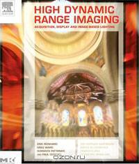 High Dynamic Range Imaging: Acquisition, Display, and Image-Based Lighting