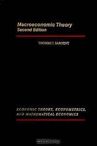 Macroeconomic Theory (Economic Theory, Econometrics, and Mathematical Economics Series)