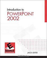 Introduction to PowerPoint 2002 (3rd Edition)