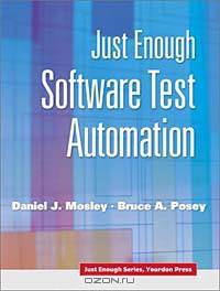 Just Enough Software Test Automation