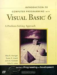 Introduction to Computer Programming with Visual Basic 6: A Problem-Solving Approach