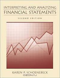 Interpreting and Analyzing Financial Statements (2nd Edition)