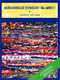 Microcontroller Technology: The 68HC11 (4th Edition)