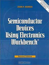 Semiconductor Devices Using Electronics Workbench (2nd Edition)