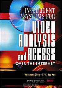 Intelligent Systems for Video Analysis and Access Over the Internet