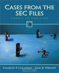Cases from the SEC Files: Topics in Auditing