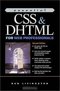 Essential CSS and DHTML for Web Professionals (2nd Edition)