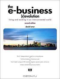 The E-Business (R)evolution: Living and Working in an Interconnected World (2nd Edition)