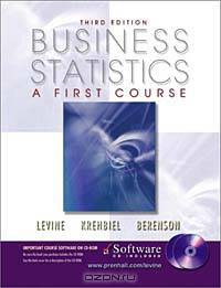 Business Statistics: A First Course and CD-ROM, Third Edition