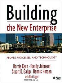 Building the New Enterprise: People Processes and Technologies