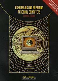 Assembling and Repairing Personal Computers (2nd Edition)