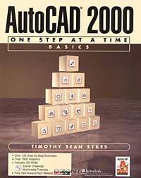 AutoCAD 2000: One Step at a Time Basics