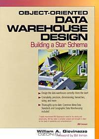 Object-Oriented Data Warehouse Design: Building A Star Schema