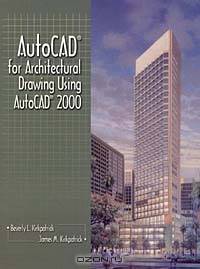 AutoCAD for Architectural Drawing Using AutoCAD 2000