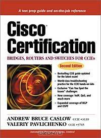 Cisco Certification: Bridges, Routers and Switches for CCIEs (2nd Edition)