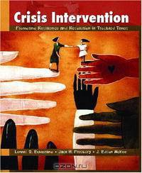 Crisis Intervention: Promoting Resilience and Resolution in Troubled Times