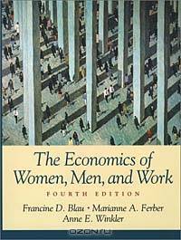 The Economics of Women, Men, and Work (4th Edition)