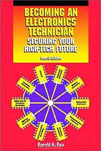 Becoming an Electronics Technician: Securing Your High-Tech Future (4th Edition)