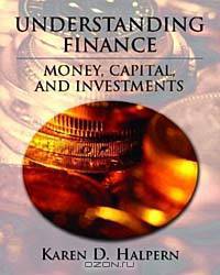Understanding Finance: Money, Capital, and Investments