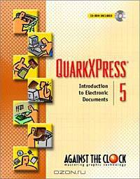 QuarkXPress 5: Introduction to Electronic Mechanicals with CDROM