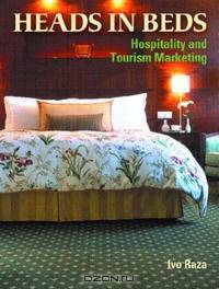 Heads in Beds: Hospitality and Tourism Marketing