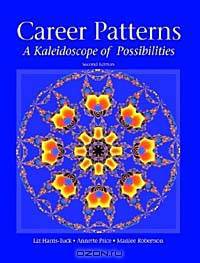 Career Patterns: A Kaleidoscope of Possibilities, Second Edition