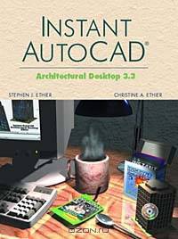 Instant AutoCAD : ADT 3.3 (Neteffect Series)