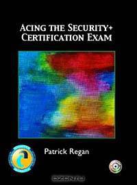 Acing the Security+ Certification Exam