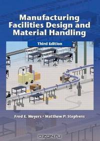 Manufacturing Facilities Design and Material Handling (3rd Edition)