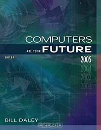 Computers Are Your Future Brief 2005 Edition (7th Edition)