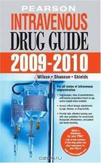 Pearson Intravenous Drug Guide 2009-2010