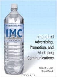 Integrated Advertising, Promotion, and Marketing Communications, Second Edition