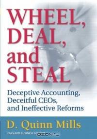 Wheel, Deal, and Steal: Deceptive Accounting, Deceitful CEOs, and Ineffective Reforms