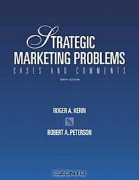 Strategic Marketing Problems: Cases and Comments, 10th Edition
